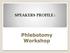 SPEAKERS PROFILE : Phlebotomy Workshop