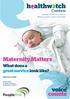 Maternity Matters. What does a great service look like? February Working in partnership with the Maternity Service Liaison Committees