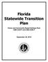 Florida Statewide Transition Plan. Home and Community Based Settings Rule CMS 2249-F and CMS 2296-F