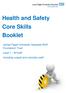 Health and Safety Core Skills Booklet. James Paget University Hospitals NHS Foundation Trust Level 1 - All staff Including unpaid and voluntary staff
