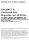 Chapter 12: Licensure and Organization of Other Institutional Settings