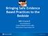 Bringing Safe Evidence Based Practices to the Bedside