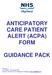 ANTICIPATORY CARE PATIENT ALERT (ACPA) FORM