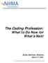The Coding Profession: What to Do Now for What s Next