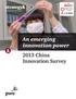 An emerging innovation power 2013 China Innovation Survey