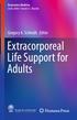 Respiratory Medicine Series Editor: Sharon I.S. Rounds. Gregory A. Schmidt Editor. Extracorporeal Life Support for Adults