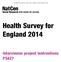 Health Survey for England 2014 Interviewer project instructions P3427