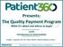 Presents: The Quality Payment Program What it s about and where to begin