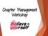 Chapter Management Workshop