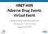 HRET HIIN Adverse Drug Events Virtual Event. Opioid Safety Fishbowl Event #4: Moving the Fish Forward August 24, 2017