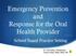 Emergency Prevention and Response for the Oral Health Provider