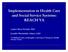 Implementation in Health Care and Social Service Systems: REACH VA