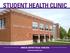 STUDENT HEALTH CLINIC