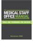 THE MEDICAL STAFF OFFICE MANUAL TOOLS AND TECHNIQUES FOR SUCCESS. Marna Sorensen, CPMSM