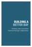 BUILDING A BETTER BAY. Creating value and better business through collaboration