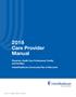 2018 Care Provider Manual. Physician, Health Care Professional, Facility and Ancillary UnitedHealthcare Community Plan of Wisconsin