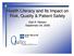 Health Literacy and Its Impact on Risk, Quality & Patient Safety. Gail A. Nielsen September 24, 2008