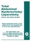 Total Abdominal Hysterectomy/ Laparotomy Patient Information Booklet