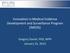 Innovation in Medical Evidence Development and Surveillance Program (IMEDS) Gregory Daniel, PhD, MPH January 31, 2013