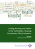 Linking housing and health in the Hutt Valley: Housing Coordinator Pilot Evaluation. Regional Public Health. April 2014