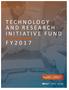 TECHNOLOGY AND RESEARCH INITIATIVE FUND FY2017
