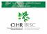 How to Prepare a CIHR Grant Application 15/11/2000 1