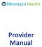 Product Overview Hennepin Health offers three products for residents of Hennepin County.