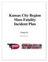 Kansas City Region Mass Fatality Incident Plan. Version 2.0