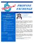 PROPANE EXCHANGE. Virtual Museum to Celebrate. Centennial of Propane. In This Issue. Thanks to. CUI Distribution/Equipment and LPG Ventures