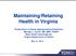 Maintaining/Retaining Health in Virginia