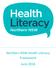 The Health Literacy Framework will focus on people with chronic conditions and complex care needs, including people with mental illness.