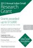 Research Grant. Grants awarded up to $15,000 (no grant will be less than $5,000) 2012 Annual Julian Small. Closing Date Friday 7 September 2012