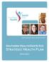 Together leading the way for a healthier tomorrow. Southern Health-Santé Sud Strategic Health Plan