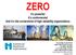 ZERO It s powerful. It s controversial. And it s the cornerstone of high reliability organizations.