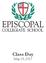 Almighty God, be with the Episcopal Collegiate community as we begin this new day of teaching and learning. Keep us ever mindful of the honor of our