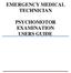EMERGENCY MEDICAL TECHNICIAN PSYCHOMOTOR EXAMINATION USERS GUIDE