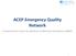 ACEP Emergency Quality Network. Funded by the Center for Medicare & Medicaid Innovation (CMMI)