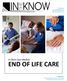 END OF LIFE CARE. A Client Care Module: May be copied for use within each physical location that purchases this inservice.