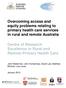 Overcoming access and equity problems relating to primary health care services in rural and remote Australia