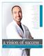 a vision of success Dr. Rafael Trespalacios of Brevard Eye Center offers a suite of cutting-edge vision-correction procedures