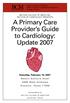 A Primary Care Provider s Guide to Cardiology: Update 2007