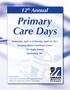 Primary Care Days. 12 th Annual. Wednesday, April 13 & Thursday, April 14, 2011 Hoagland-Pincus Conference Center 222 Maple Avenue Shrewsbury, MA
