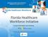 Florida Healthcare Workforce Initiative