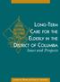 LONG-TERM CARE FOR THE ELDERLY IN THE DISTRICT OF COLUMBIA