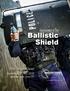 Deployment of the. Ballistic Shield. 3-Day Instructor Course. September 26-28th, 2016 Marshalltown, Iowa PD.