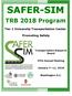 SAFER-SIM. TRB 2018 Program. Tier 1 University Transportation Center. Promoting Safety. January 7 11, Transportation Research Board
