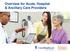Overview for Acute, Hospital & Ancillary Care Providers