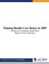Making Health Care Better in 2007 Alliance of Community Health Plans Report to Our Community