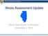Illinois Assessment Update. Illinois State Board of Education December 2, 2016