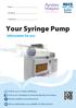 Your Syringe Pump. Information for you. Follow us on Find us on Facebook at   Visit our website: